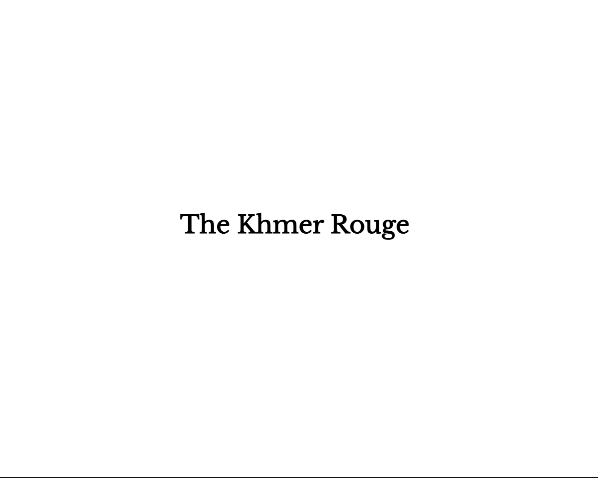 screenshot, white background with black text saying The Khmer Rouge